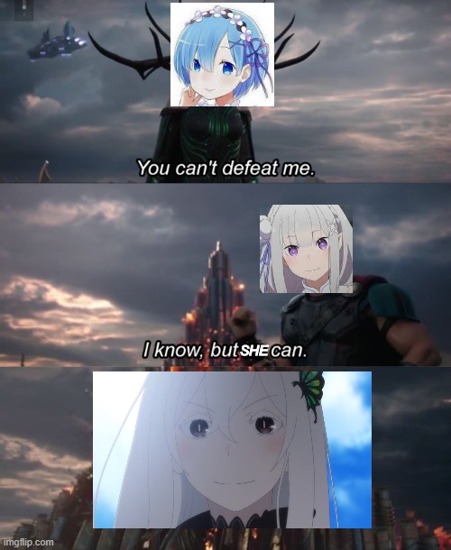 Echidna best girl | SHE | image tagged in you can't defeat me,memes,funny,anime,rezero,waifu | made w/ Imgflip meme maker