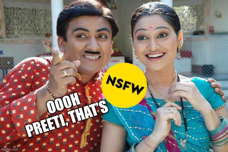Oh look, that's inappropriate | OOOH PREETI, THAT’S | image tagged in oh look that's inappropriate | made w/ Imgflip meme maker