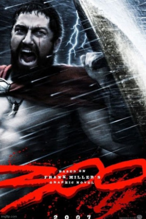 300 was truly stunning. I loved it 300%! | image tagged in 300,movies,gerard butler,lena headey,dominic west,rodrigo santoro | made w/ Imgflip meme maker