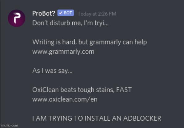 ProBot? had one job! | image tagged in memes,probot,discord,you had one job,bots,ads | made w/ Imgflip meme maker