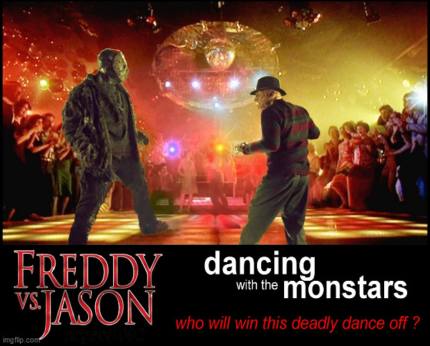 image tagged in freddy krueger,jason voorhees,dancing,horror,dancers,monsters | made w/ Imgflip meme maker