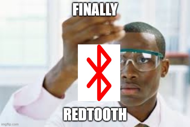 Redtooth | FINALLY; REDTOOTH | image tagged in finally | made w/ Imgflip meme maker