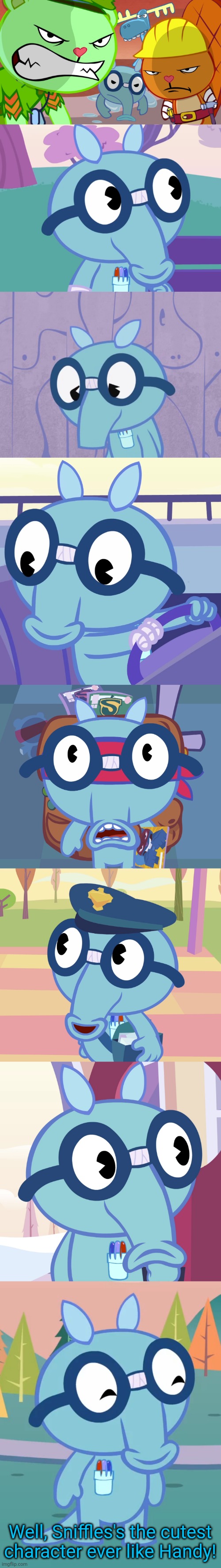 Every Sniffles Ever! | Well, Sniffles's the cutest character ever like Handy! | image tagged in surprised sniffles htf,mailman sniffles htf,sad sniffles htf,happy sniffles htf,happy tree friends,cute | made w/ Imgflip meme maker