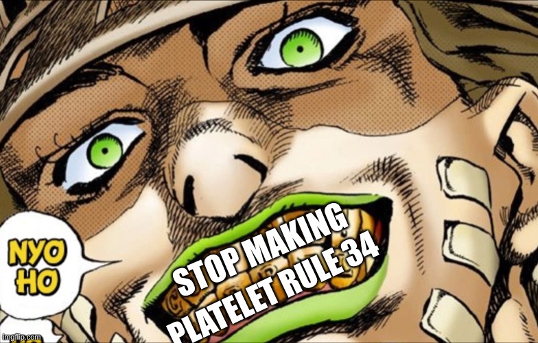 STOP MAKING PLATELET RULE 34 | made w/ Imgflip meme maker