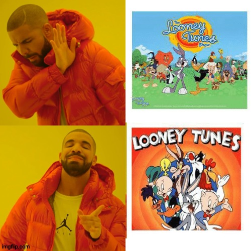 Thank god they improved the old looney tunes | image tagged in memes,drake hotline bling,looney tunes,old looney | made w/ Imgflip meme maker