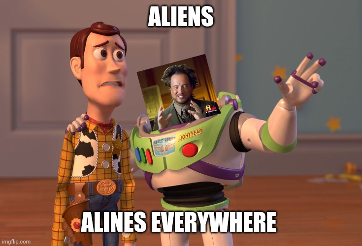 Meme crossover | ALIENS; ALINES EVERYWHERE | image tagged in memes,x x everywhere,ancient aliens | made w/ Imgflip meme maker