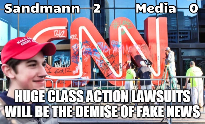 Nick Sandmann | HUGE CLASS ACTION LAWSUITS
WILL BE THE DEMISE OF FAKE NEWS | image tagged in nick sandmann vs cnn,media,class action lawsuit,lawsuit,fake news,cnn | made w/ Imgflip meme maker