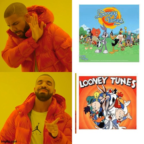 I love looney tunes | image tagged in memes,drake hotline bling,looney tunes,old looney | made w/ Imgflip meme maker