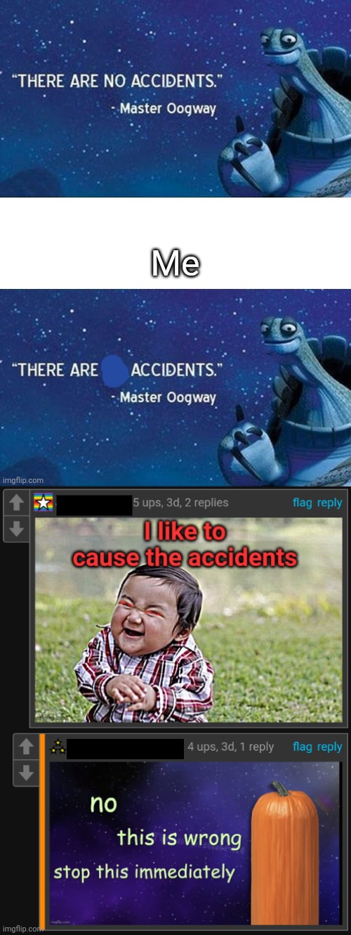 Image tagged in cursed  comments  there are no accidents 