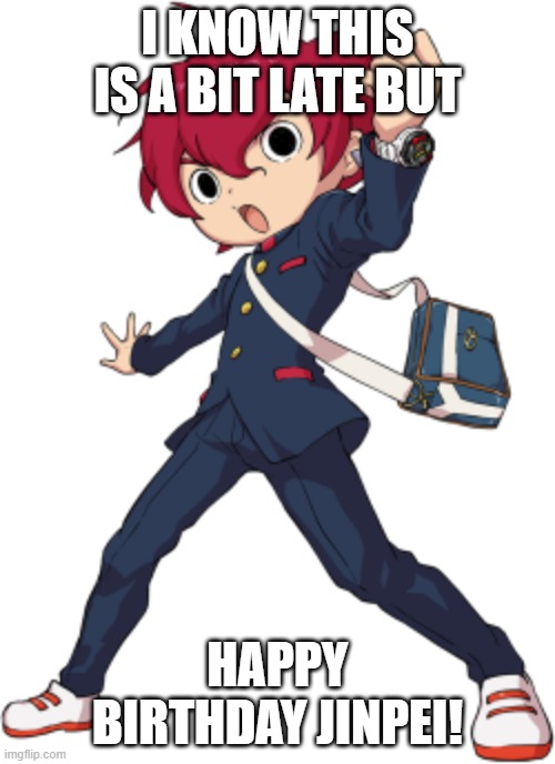  I KNOW THIS IS A BIT LATE BUT; HAPPY BIRTHDAY JINPEI! | image tagged in y academy,y gakuen | made w/ Imgflip meme maker