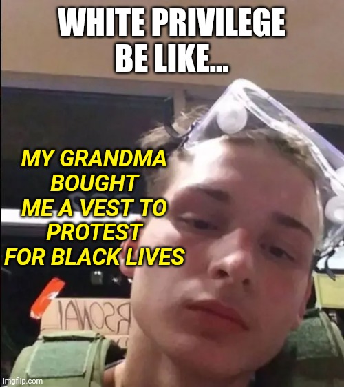 Gabriel Agard-Berryhill Burns a Federal Building in Portland | WHITE PRIVILEGE BE LIKE... MY GRANDMA BOUGHT ME A VEST TO PROTEST FOR BLACK LIVES | image tagged in blm,protesters,white privilege,politics,news | made w/ Imgflip meme maker