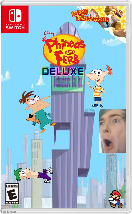 Phineas dan ferb D E L U X E | image tagged in dear god | made w/ Imgflip meme maker