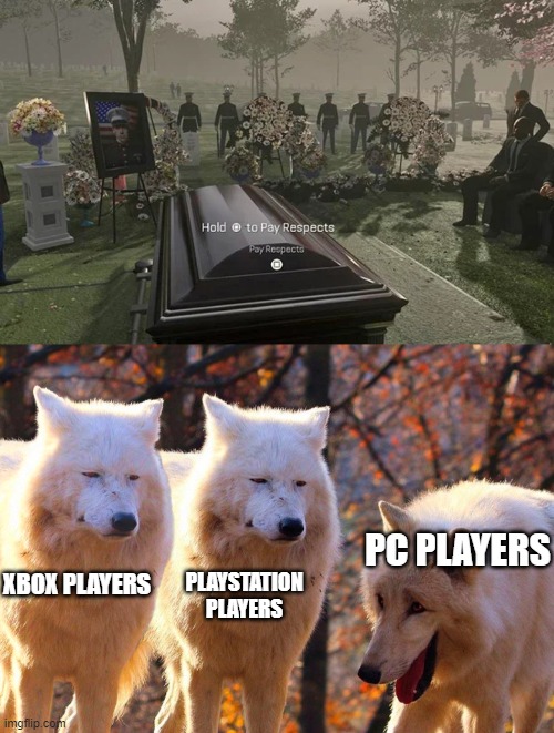 PLAYSTATION PLAYERS; PC PLAYERS; XBOX PLAYERS | image tagged in grump wolves | made w/ Imgflip meme maker