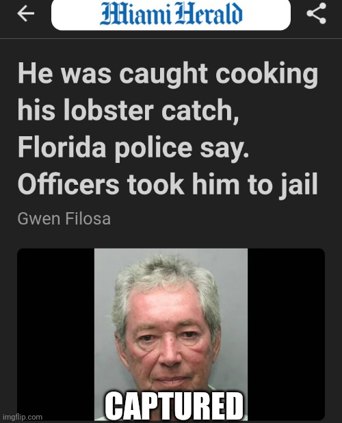 Most Wanted | CAPTURED | image tagged in funny,food,lobster,florida,quarantine | made w/ Imgflip meme maker