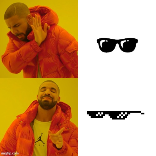 Drake's Favourite Glasses | image tagged in memes,drake hotline bling | made w/ Imgflip meme maker
