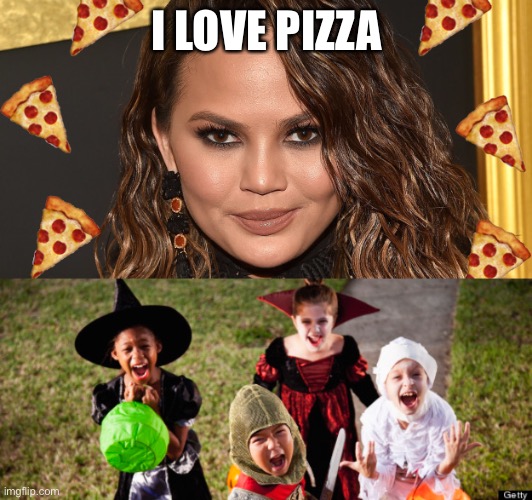 Chrissy loves pizza | I LOVE PIZZA | image tagged in pizzagate | made w/ Imgflip meme maker