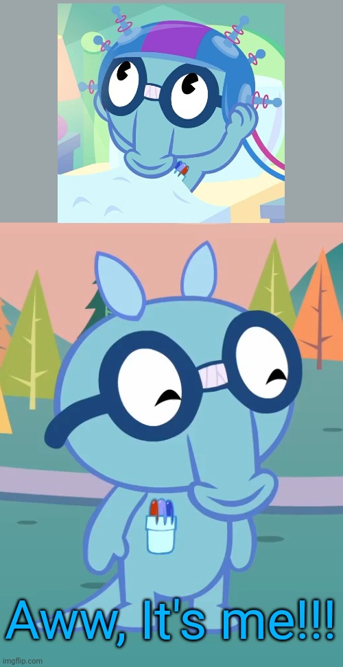 New Template! | Aww, It's me!!! | image tagged in happy sniffles htf,happy tree friends,memes | made w/ Imgflip meme maker
