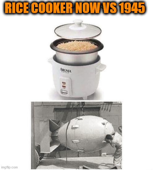 RICE COOKER NOW VS 1945 | made w/ Imgflip meme maker