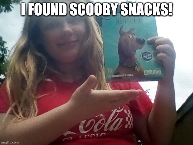 Scooby Snacks In Real Life | I FOUND SCOOBY SNACKS! | made w/ Imgflip meme maker