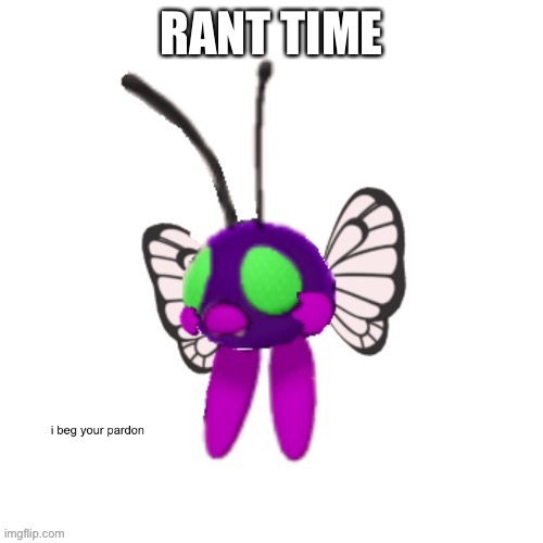 RANT TIME | image tagged in cursed asher | made w/ Imgflip meme maker