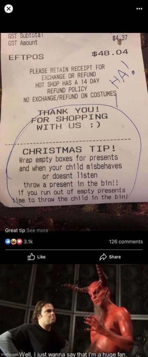 Christmas tip. | image tagged in know your meme well i just wanna say that i'm a huge fan,that's the evilest thing i can imagine,satan,satanism,christmas | made w/ Imgflip meme maker