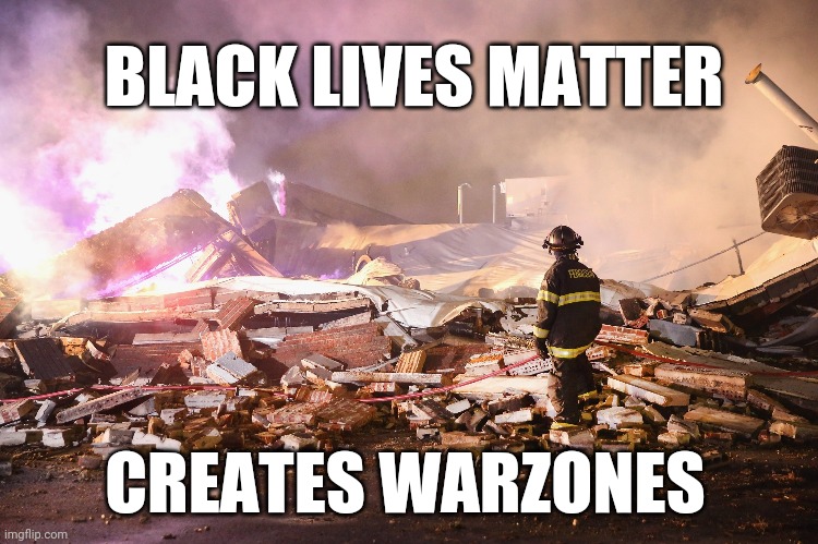Black Lives Matter Peacefull Protest Aftermath Protected By the Media | BLACK LIVES MATTER; CREATES WARZONES | image tagged in blm,biased media,politics,civil war,truth,doh | made w/ Imgflip meme maker