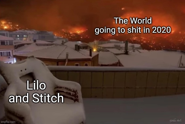 C'mon, do something | The World going to shit in 2020; Lilo and Stitch | image tagged in happy chair,lilo and stitch | made w/ Imgflip meme maker