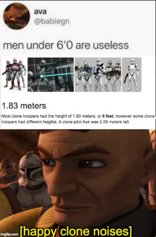 image tagged in men under 6 feet are useless,star wars,clone trooper | made w/ Imgflip meme maker