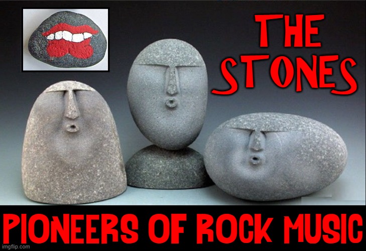 CLASSIC ROCKS | THE STONES; PIONEERS OF ROCK MUSIC | image tagged in vince vance,rolling stones,mick jagger,keith richards,rock music,memes | made w/ Imgflip meme maker