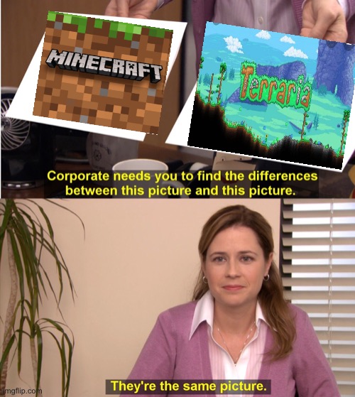 They're The Same Picture | image tagged in memes,they're the same picture | made w/ Imgflip meme maker