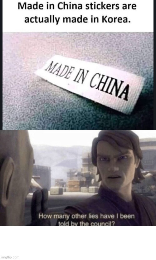 image tagged in how many other lies have i been told by the council,lies,made in china | made w/ Imgflip meme maker