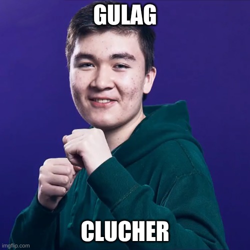 RNG mrfreshasian | GULAG; CLUCHER | image tagged in rng mrfreshasian | made w/ Imgflip meme maker