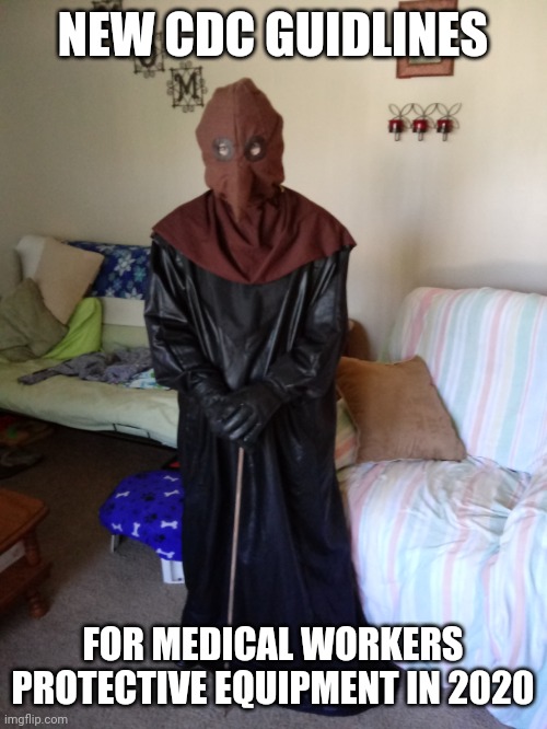 Plague doctor | NEW CDC GUIDLINES; FOR MEDICAL WORKERS PROTECTIVE EQUIPMENT IN 2020 | image tagged in funny,meme,nurse,doctor,covid,corona | made w/ Imgflip meme maker