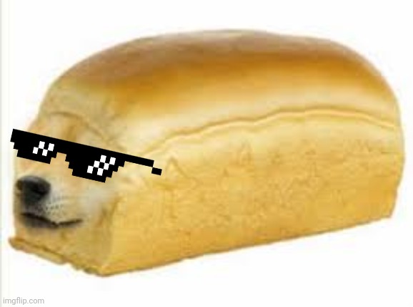 Doge bread | image tagged in doge bread | made w/ Imgflip meme maker