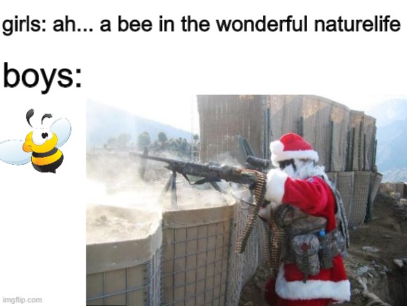 girls: ah... a bee in the wonderful naturelife; boys: | made w/ Imgflip meme maker