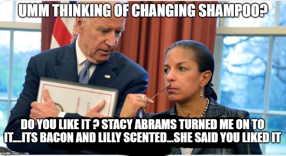 DO YOU LIKE IT ? STACY ABRAMS TURNED ME ON TO IT....ITS BACON AND LILLY SCENTED...SHE SAID YOU LIKED IT | made w/ Imgflip meme maker