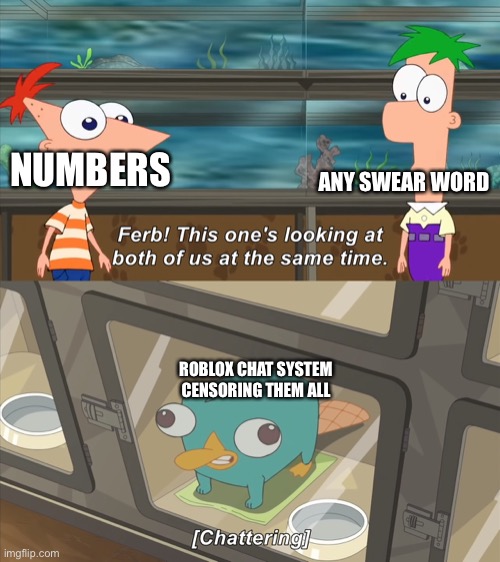 Phineas And Ferb Imgflip - why does roblox censor numbers