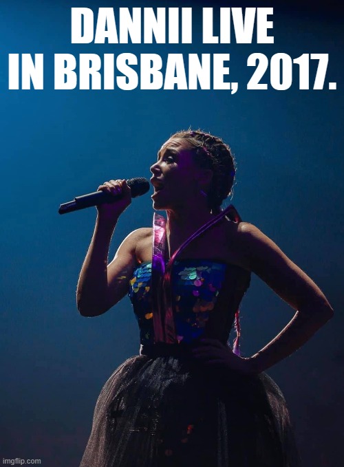 Comments for more. | DANNII LIVE IN BRISBANE, 2017. | image tagged in singer,performance,microphone,singing,music,pop music | made w/ Imgflip meme maker