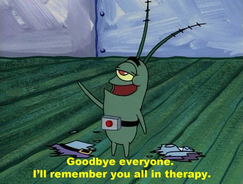 Goodbye everyone, I'll remember you all in therapy Blank Meme Template