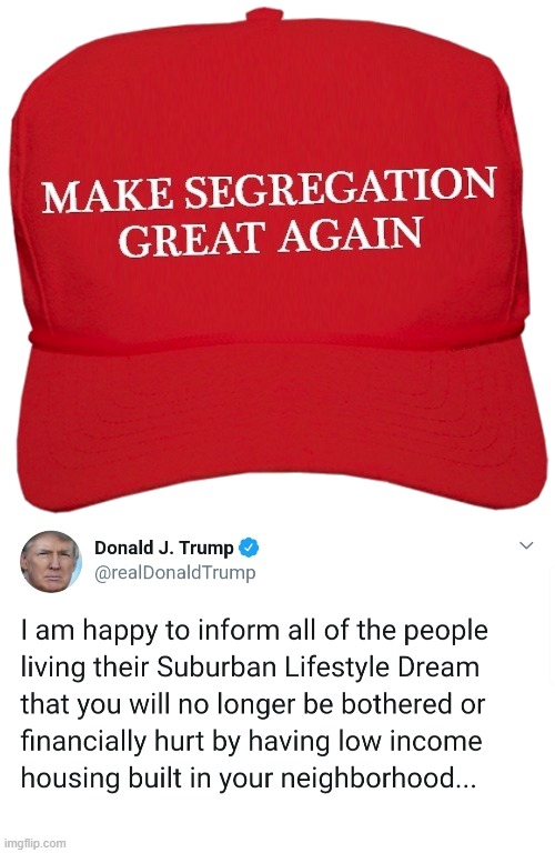 image tagged in trump making segregation great again | made w/ Imgflip meme maker