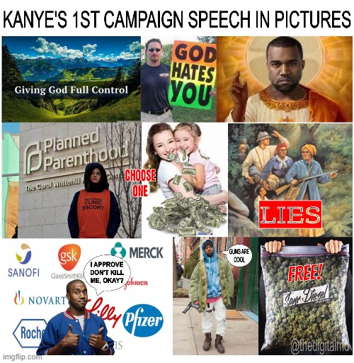 Kanye's Campaign Speech in Pictures | image tagged in kanye west,kanye,politics,kanye campaign speech | made w/ Imgflip meme maker