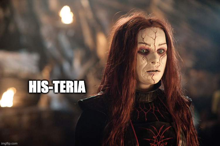 HIS-TERIA | image tagged in fake people,redhead,witch hunt,hysterical | made w/ Imgflip meme maker