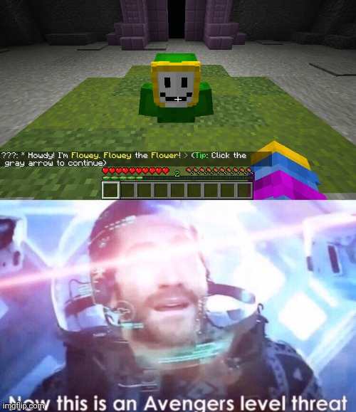 im just submitting things for the sake of submitting things | image tagged in now this is an avengers level threat,memes,undertale,minecraft | made w/ Imgflip meme maker