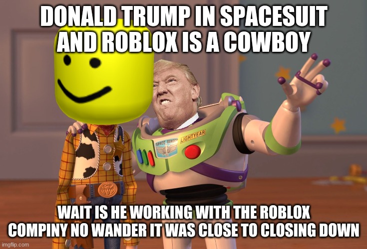 If Donald Trump Worked With Roblox Imgflip - kanye roblox memes roblox generator works
