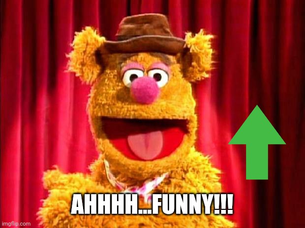 Fozzie Bear Joke | AHHHH...FUNNY!!! | image tagged in fozzie bear joke | made w/ Imgflip meme maker