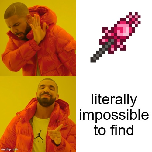 Drake Hotline Bling Meme | literally impossible to find | image tagged in memes,drake hotline bling | made w/ Imgflip meme maker