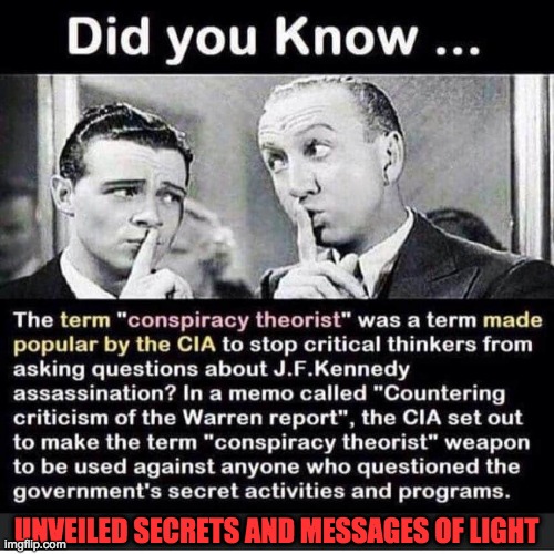 CONSPIRACY THEORY | UNVEILED SECRETS AND MESSAGES OF LIGHT | image tagged in conspiracy theory | made w/ Imgflip meme maker