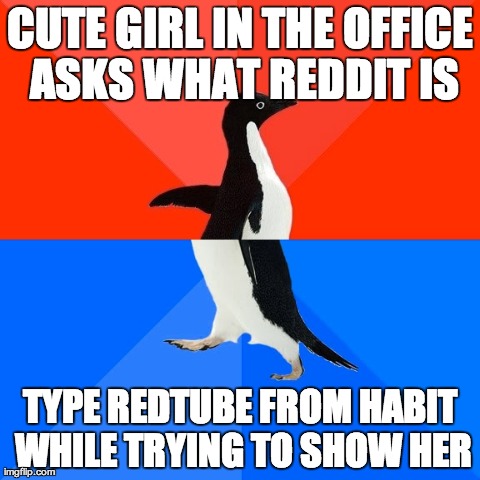 Socially Awesome Awkward Penguin Meme | image tagged in memes,socially awesome awkward penguin,AdviceAnimals | made w/ Imgflip meme maker