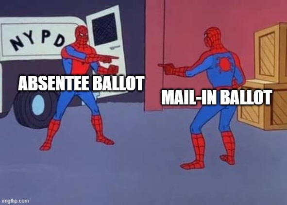 Absentee vs mail-in ballots | ABSENTEE BALLOT; MAIL-IN BALLOT | image tagged in spiderman mirror | made w/ Imgflip meme maker
