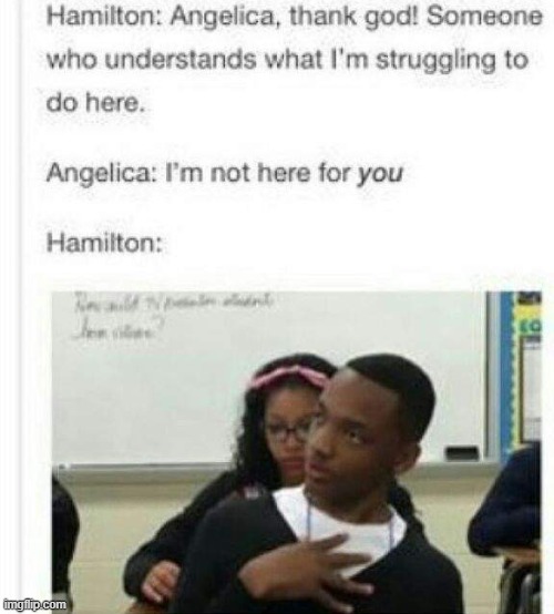 lol | image tagged in memes,funny,repost,hamilton | made w/ Imgflip meme maker